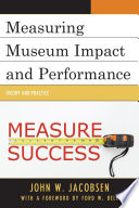 Measuring museum impact and performance : theory and practice /