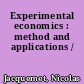 Experimental economics : method and applications /