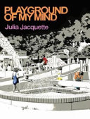 Playground of my mind / Julia Jacquette.