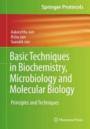 Basic techniques in biochemistry, microbiology and molecular biology : principles and techniques /