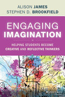Engaging imagination : helping students become creative and reflective thinkers /