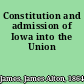 Constitution and admission of Iowa into the Union