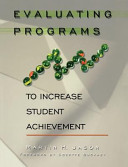 Evaluating Programs To Increase Student Achievement Leadership Strategies /