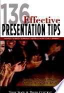 136 effective presentation tips : the "practical" handbook for everyone /