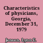 Characteristics of physicians, Georgia, December 31, 1979 /