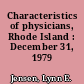 Characteristics of physicians, Rhode Island : December 31, 1979 /
