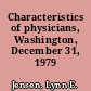 Characteristics of physicians, Washington, December 31, 1979 /