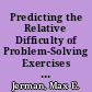 Predicting the Relative Difficulty of Problem-Solving Exercises in Arithmetic. Final Report