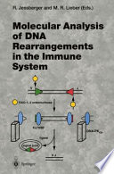 Molecular Analysis of DNA Rearrangements in the Immune System.