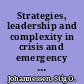Strategies, leadership and complexity in crisis and emergency operations /