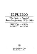 El Pueblo : the Gallegos family's American journey, 1503-1980 /
