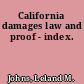California damages law and proof - index.