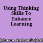 Using Thinking Skills To Enhance Learning