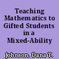 Teaching Mathematics to Gifted Students in a Mixed-Ability Classroom