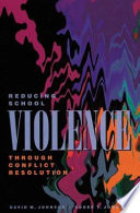Reducing School Violence through Conflict Resolution