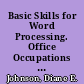 Basic Skills for Word Processing. Office Occupations Audiovisual Package. Instructor's Guide. Student Activity Packet