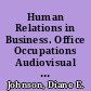 Human Relations in Business. Office Occupations Audiovisual Package. Instructor's Guide. Student Activity Packet
