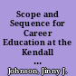 Scope and Sequence for Career Education at the Kendall Demonstration Elementary School. Kendall Demonstration Elementary School Career Education Project