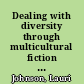 Dealing with diversity through multicultural fiction : library-classroom partnerships /