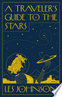 A traveler's guide to the stars /