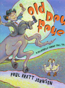 Old Dry Frye : a deliciously funny tall tale /