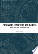 Parliament, inventions and patents : a research guide and bibliography /