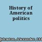 History of American politics