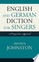 English and German diction for singers : a comparative approach /