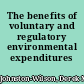 The benefits of voluntary and regulatory environmental expenditures /