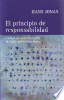El principio de responsabilidad ensayo de una ética para la civilización tecnológica /