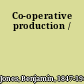 Co-operative production /
