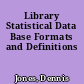 Library Statistical Data Base Formats and Definitions