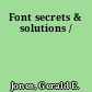 Font secrets & solutions /