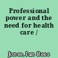 Professional power and the need for health care /