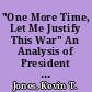 "One More Time, Let Me Justify This War" An Analysis of President Bush's Declaration of Days of Thanksgiving /