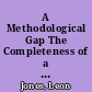 A Methodological Gap The Completeness of a Goal Intent /