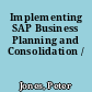Implementing SAP Business Planning and Consolidation /