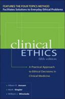 Clinical ethics : a practical approach to ethical decisions in clinical medicine /