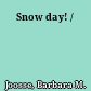 Snow day! /