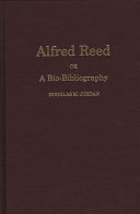 Alfred Reed : a bio-bibliography /