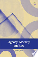 Agency, morality and law