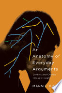 An anatomy of everyday arguments : conflict and change through insight /