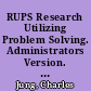 RUPS Research Utilizing Problem Solving. Administrators Version. Participant Materials /