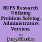 RUPS Research Utilizing Problem Solving. Administrators Version. Leader's Manual /