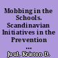 Mobbing in the Schools. Scandinavian Initiatives in the Prevention and Reduction of Group Violence among Children