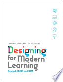 Designing for modern learning : beyond ADDIE and SAM /