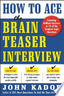 How to ace the brainteaser interview /