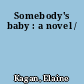 Somebody's baby : a novel /