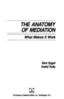 The anatomy of mediation : what makes it work /