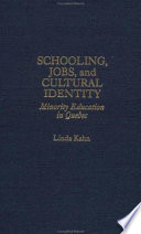 Schooling, jobs, and cultural identity : minority education in Quebec /